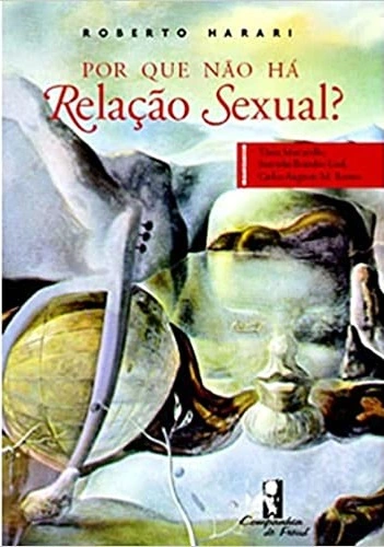 Capa do livro Por que não há Relação Sexual? de Roberto Harari com organização de Carlos Augusto M. Remor